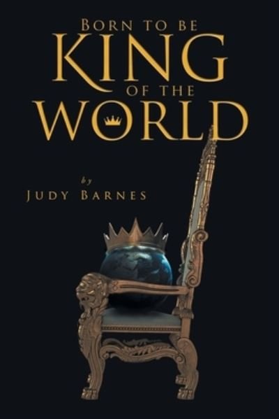 Cover for Judy Barnes · Born to Be King of the World (Book) (2022)
