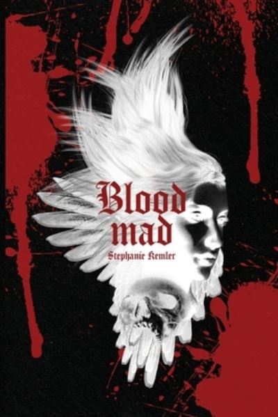 Cover for Stephanie Kemler · Bloodmad (Book) (2023)