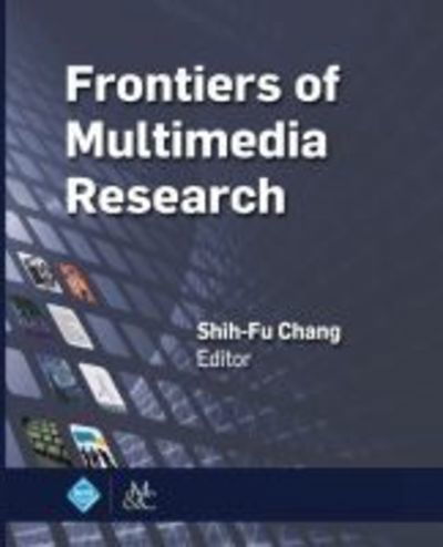 Cover for Shih-Fu Chang · Frontiers of Multimedia Research (Taschenbuch) (2018)