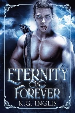 Cover for K G Inglis · Eternity Is Forever (Pocketbok) (2020)