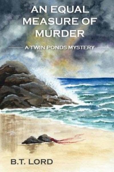 Cover for B T Lord · An Equal Measure of Murder (Paperback Bog) (2018)