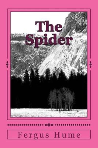 Cover for Fergus Hume · The Spider (Taschenbuch) (2018)