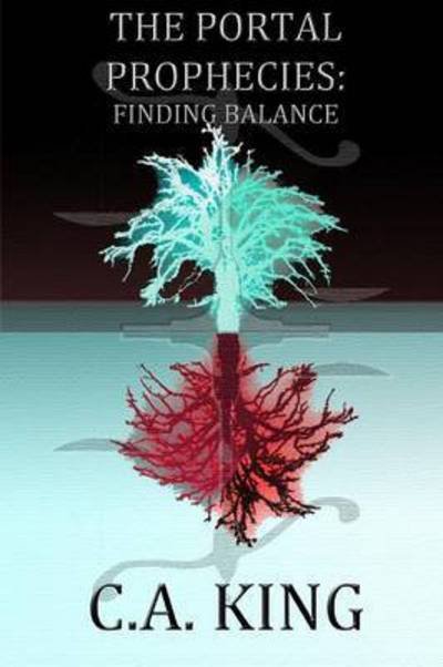 The Portal Prophecies: Finding Balance - Cuchlaine Audrey Muriel King - Livres - Kings Toe Publishing - 9781988301044 - 8 août 2016