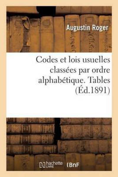 Cover for Roger · Codes Et Lois Usuelles Classees Par Ordre Alphabetique. Tables - Sciences Sociales (Paperback Bog) (2016)