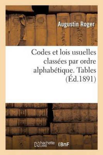 Cover for Roger · Codes Et Lois Usuelles Classees Par Ordre Alphabetique. Tables - Sciences Sociales (Paperback Book) (2016)