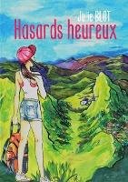 Cover for Julie Blot · Hasards heureux (Pocketbok) (2023)