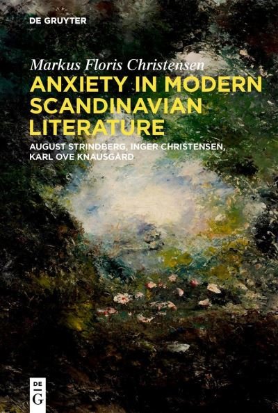 Cover for Markus Floris Christensen · Anxiety in Modern Scandinavian Literature (Book) (2024)