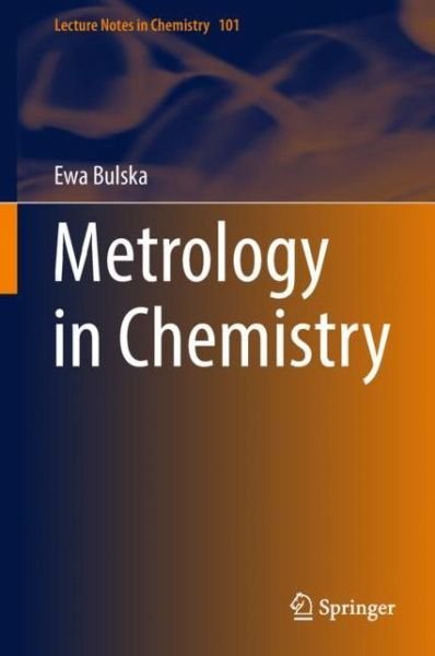 Cover for Ewa Bulska · Metrology in Chemistry - Lecture Notes in Chemistry (Gebundenes Buch) [1st ed. 2018 edition] (2018)
