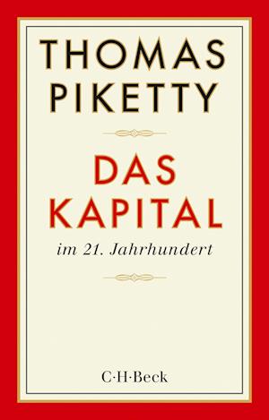 Das Kapital im 21. Jahrhundert - Thomas Piketty - Bøger - C.H.Beck - 9783406801044 - 3. januar 2023