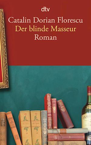 Cover for Catalin Dorian Florescu · Der blinde Masseur (Book) (2024)