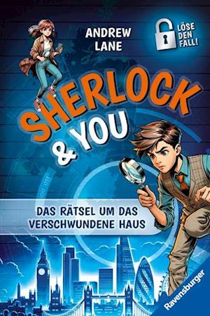 Cover for Andrew Lane · Sherlock &amp; You, Band 1: Das Rätsel um das verschwundene Haus. Ein Rätsel-Krimi von &quot;Young Sherlock Holmes&quot;-Erfolgsautor Andrew Lane! (Book) (2024)