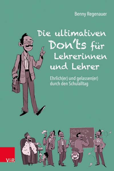 Cover for Benny Regenauer · Die Ultimativen Don'ts FÃ¼r Lehrerinnen Und Lehrer (Book)