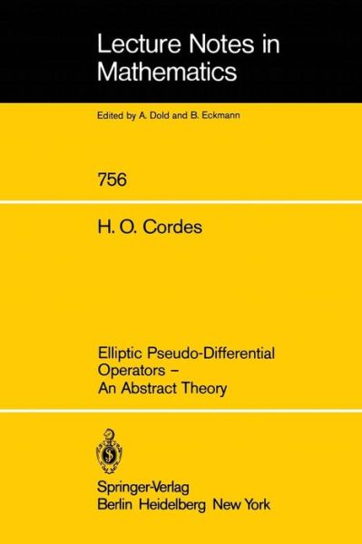 Cover for Heinz O. Cordes · Elliptic Pseudo-differential Operators - Lecture Notes in Mathematics (Paperback Book) (1979)