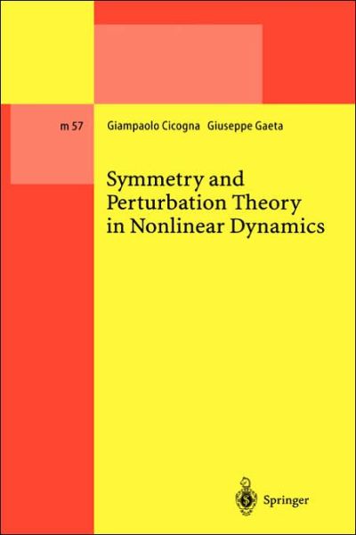 Symmetry and Perturbation Theory in Nonlinear Dynamics - Lecture Notes in Physics Monographs - Giampaolo Cicogna - Livros - Springer-Verlag Berlin and Heidelberg Gm - 9783540659044 - 19 de outubro de 1999