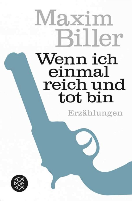Cover for Maxim Biller · Wenn ich einmal reich und tot bin (Taschenbuch) (2011)