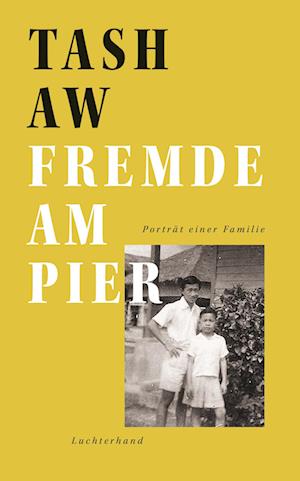 Cover for Tash Aw · Fremde am Pier (Book) (2024)