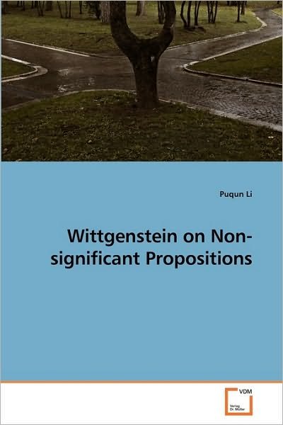 Cover for Puqun Li · Wittgenstein on Non-significant Propositions (Paperback Book) (2010)