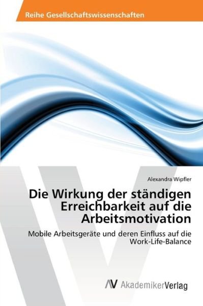 Cover for Wipfler · Die Wirkung der ständigen Errei (Book) (2012)