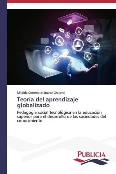 Cover for Mileida  Coromoto Suarez Graterol · Teoría Del Aprendizaje Globalizado (Pocketbok) [Spanish edition] (2013)