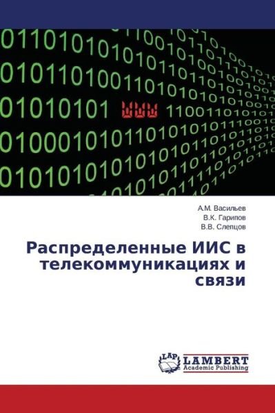 Cover for V.v. Sleptsov · Raspredelennye Iis V Telekommunikatsiyakh I Svyazi (Taschenbuch) [Russian edition] (2014)