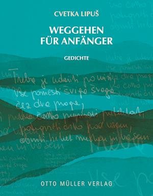 Cover for Cvetka Lipus · Weggehen für Anfänger (Bog) (2023)
