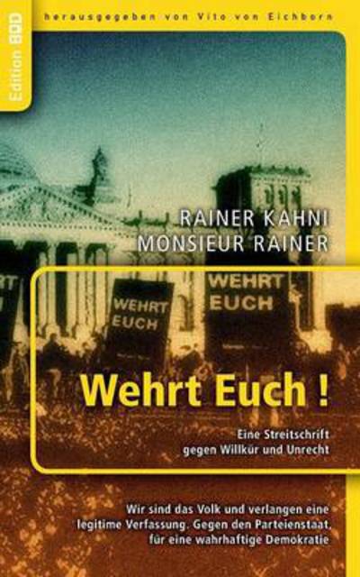 Cover for Rainer Kahni · Wehrt Euch! Eine Streitschrift Gegen Willkur Und Unrecht (Paperback Book) [German edition] (2013)