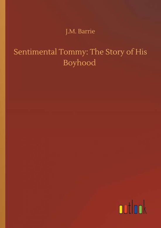 Cover for Barrie · Sentimental Tommy: The Story of (Bog) (2019)