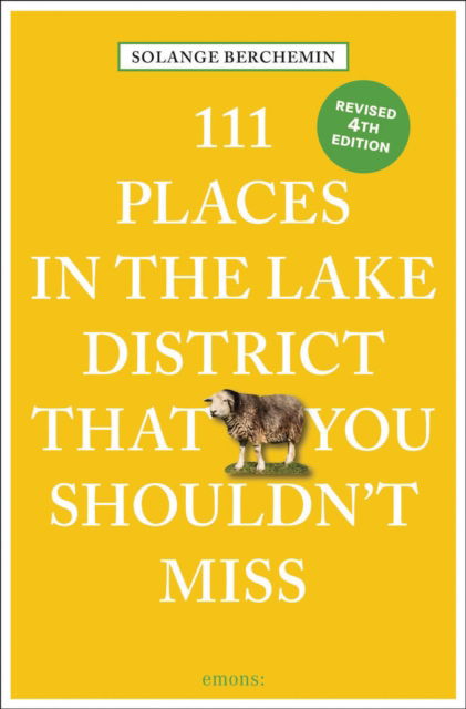 Cover for Solange Berchemin · 111 Places in the Lake District That You Shouldn't Miss - 111 Places (Paperback Book) [4 Revised edition] (2025)