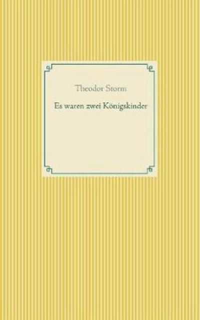 Es waren zwei Königskinder - Storm - Boeken -  - 9783743175044 - 28 maart 2017