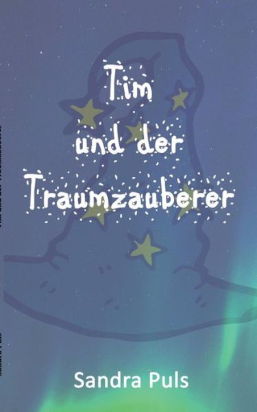 Cover for Puls · Tim und der Traumzauberer (Book) (2018)