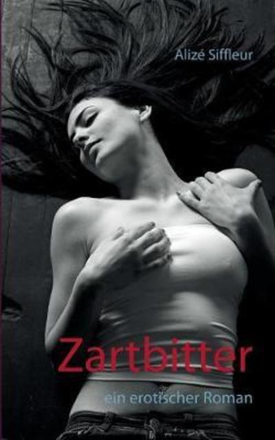 Cover for Siffleur · Zartbitter (Book) (2018)