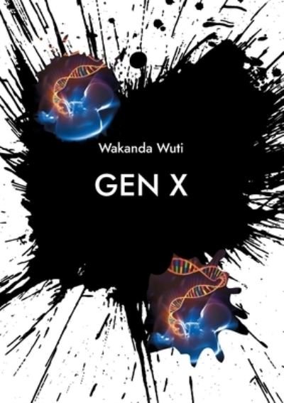 Cover for Wakanda Wuti · Gen X (Paperback Book) (2021)