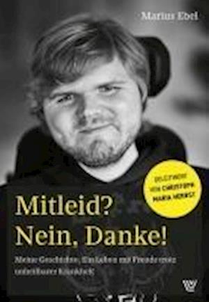 Cover for Marius Ebel · Mitleid? Nein danke! (Book) (2024)