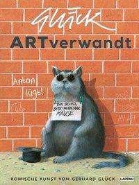 Cover for Glück · ARTverwandt - Komische Kunst von (Book)