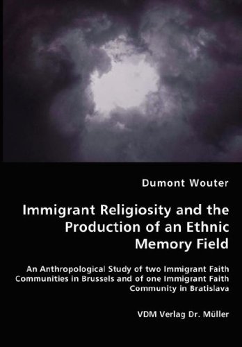 Cover for Dumont Wouter · Immigrant Religiosity and the Production of an Ethnic Memory Field (Pocketbok) (2008)
