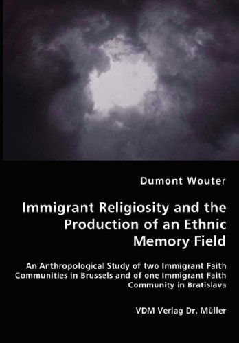 Cover for Dumont Wouter · Immigrant Religiosity and the Production of an Ethnic Memory Field (Paperback Book) (2008)