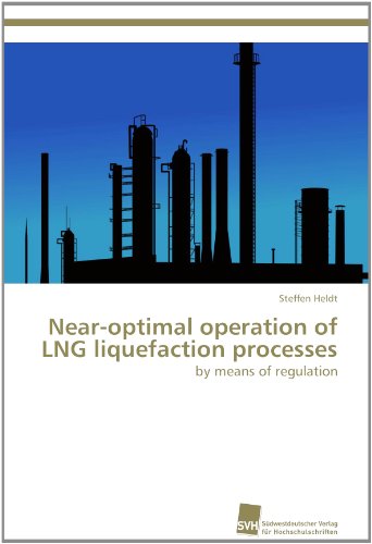 Cover for Steffen Heldt · Near-optimal Operation of Lng Liquefaction Processes: by Means of Regulation (Pocketbok) (2011)