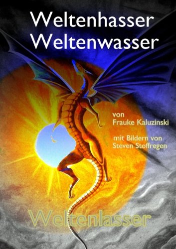 Cover for Frauke Kaluzinski · Weltenhasser Weltenwasser Weltenlasser (Paperback Book) [German edition] (2010)