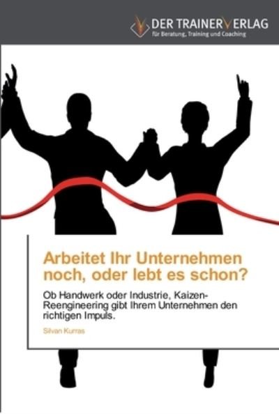 Cover for Kurras · Arbeitet Ihr Unternehmen noch, o (Bog) (2011)