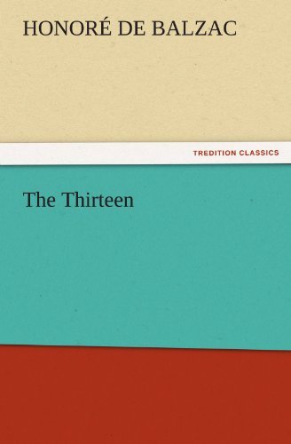 Cover for Honoré De Balzac · The Thirteen (Tredition Classics) (Paperback Bog) (2011)