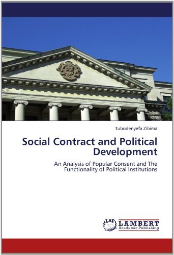 Cover for Tubodenyefa Zibima · Social Contract and Political Development: an Analysis of Popular Consent and the Functionality of Political Institutions (Paperback Bog) (2012)
