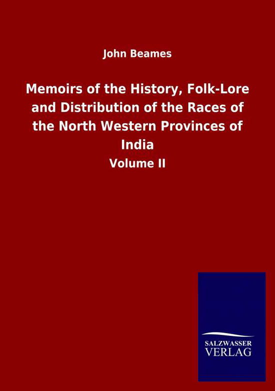 Cover for John Beames · Memoirs of the History, Folk-Lore and Distribution of the Races of the North Western Provinces of India: Volume II (Paperback Book) (2020)