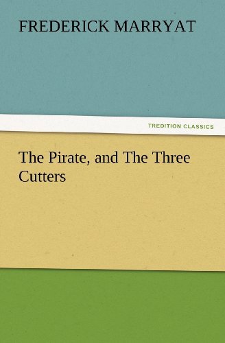 Cover for Frederick Marryat · The Pirate, and the Three Cutters (Tredition Classics) (Pocketbok) (2012)