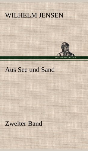 Cover for Wilhelm Jensen · Aus See Und Sand - Zweiter Band (Inbunden Bok) [German edition] (2012)