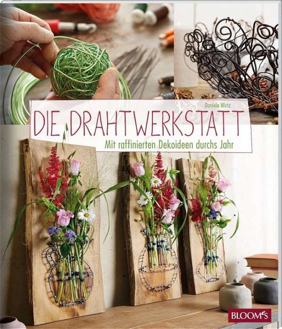 Cover for Wirtz · Die Drahtwerkstatt (Book)