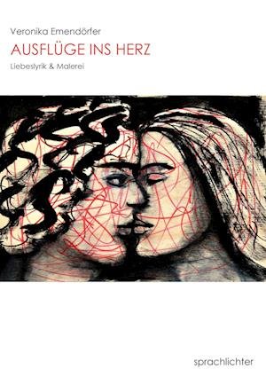 Cover for Veronika Emendörfer · Ausflüge ins Herz (Buch) (2020)