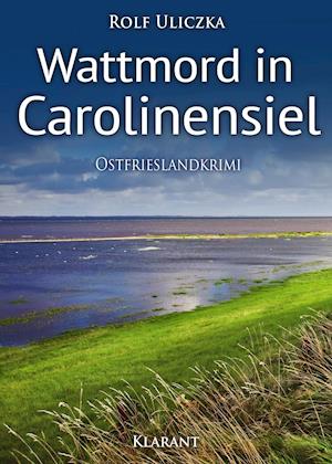 Cover for Rolf Uliczka · Wattmord in Carolinensiel (Paperback Book) (2018)