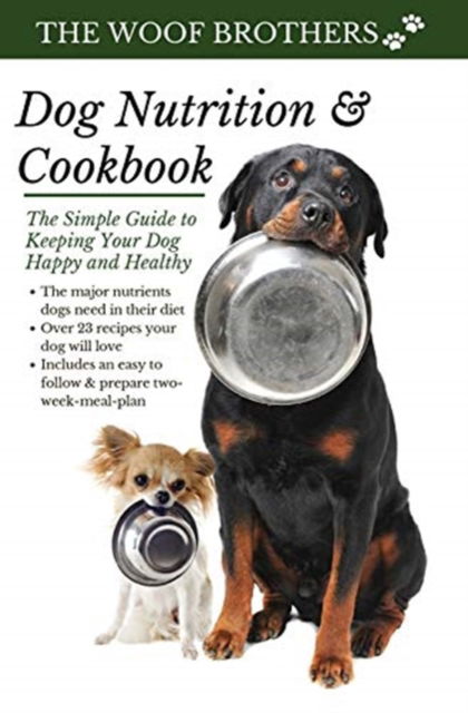 Cover for The Woof Brothers · Dog Nutrition and Cookbook (Hardcover Book) (2019)