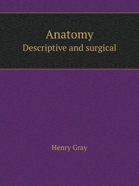 Cover for Henry Gray · Anatomy Descriptive and Surgical (Taschenbuch) (2014)