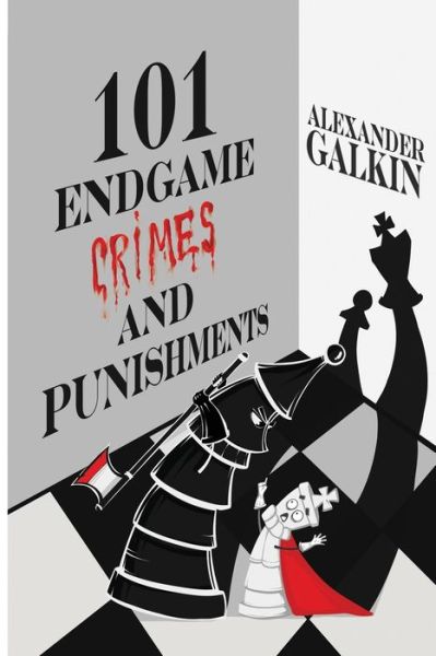 Cover for Alexander Galkin · 101 Endgame Crimes and Punishments (Paperback Book) (2020)